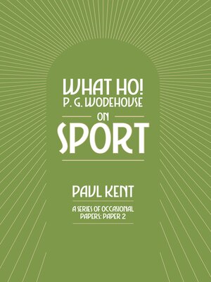 cover image of What Ho! P. G. Wodehouse on Sport